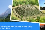 Candi Borobudur | Candi Pawon|Candi Mendut | Ketep Pass | Kaliurang | Lava Tour Kali Adem